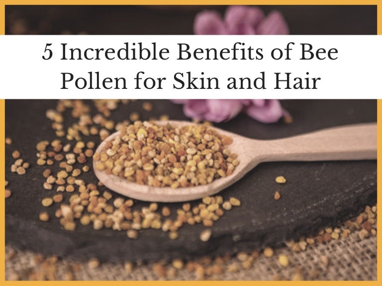 5 Incredible Benefits of Bee Pollen For Skin & Hair