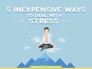 5 Inexpensive Ways to Deal With Stress