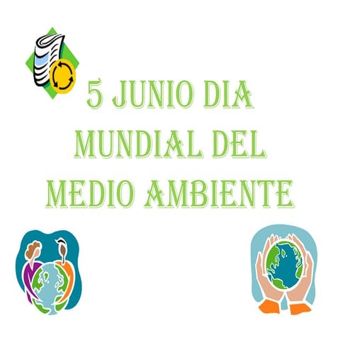 Dia mundial del medio ambiente | PPTX