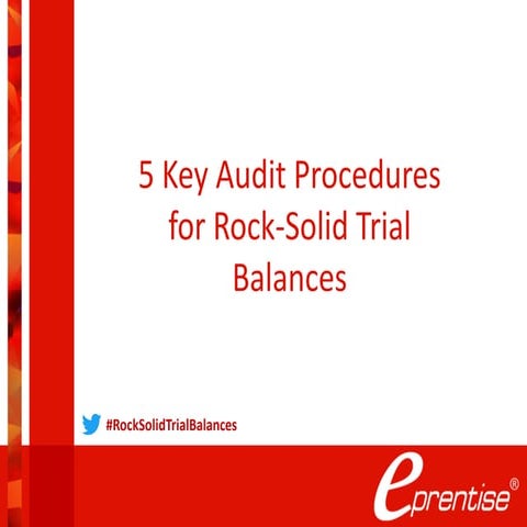 5 Key Audit Procedures for Rock-Solid Trial Balances