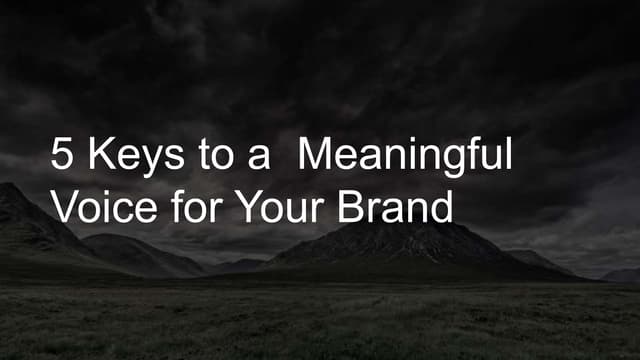 5 keys to a  Meaningful Brand Voice