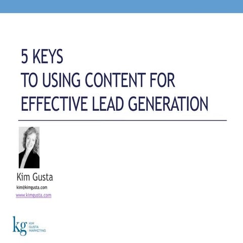5 keys to using content for effective lead generation