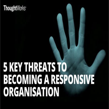5 key Threats to Becoming a Responsive Organisation