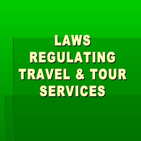 5 laws regulating travek & tours & resto