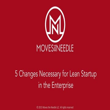 5 Leadership Changes to Enable Enterprise Lean Startup Innovaiton