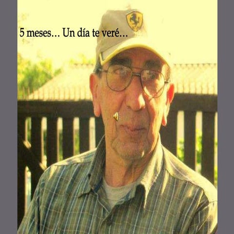 Un año papá...Un día te veré...