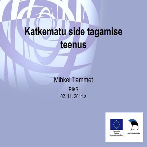 Katkematu side tagamise teenus (Mihkel Tammet)