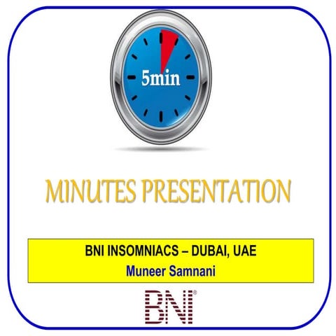 5/10 Minutes Presentation - BNI Insomniacs
