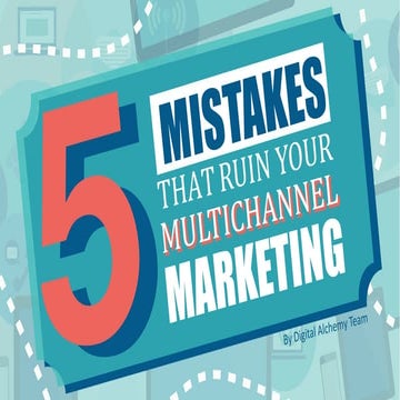5 mistakes that ruin your multichannel marketing