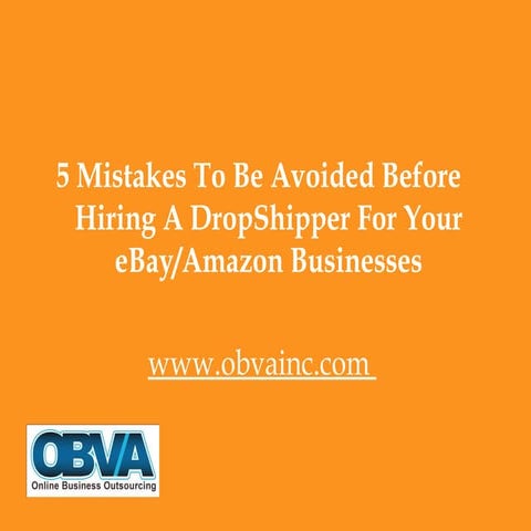 5 Mistakes To Be Avoided Before Hiring A DropShipper For Your eBay/Amazon Businesses