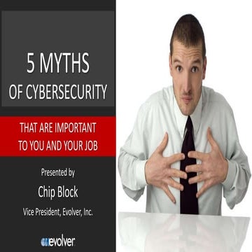 5 Myths of Cybersecurity That are Important to You and Your Job