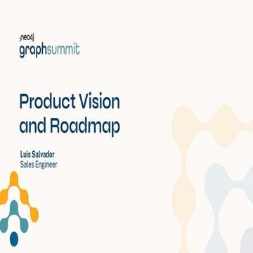 GraphSummit Madrid - Product Vision and Roadmap - Luis Salvador Neo4j
