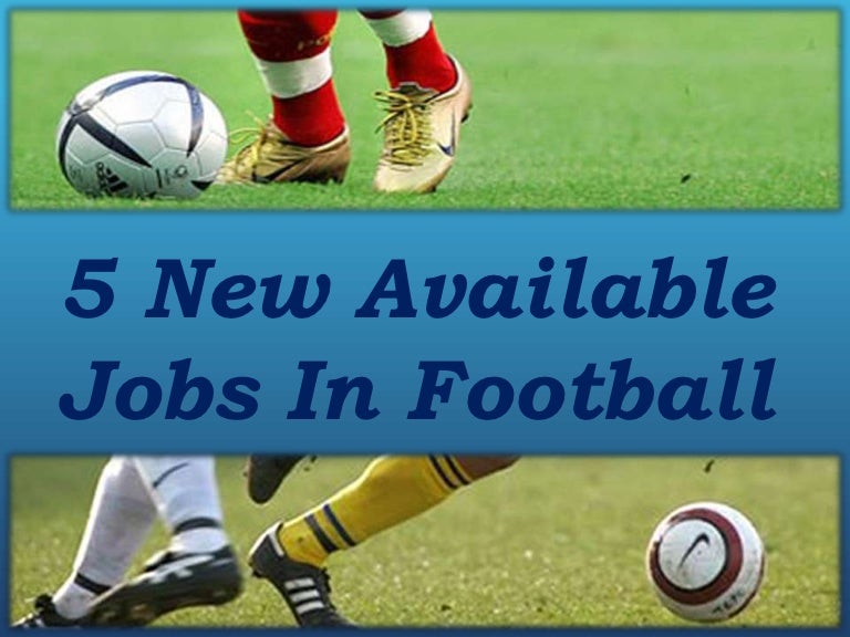 5 New Available Jobs In Football
