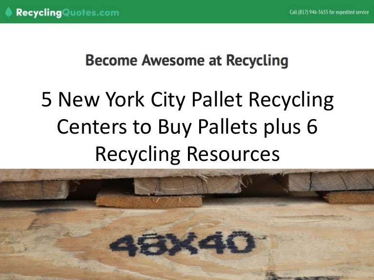 5 New York City pallet recycling centers