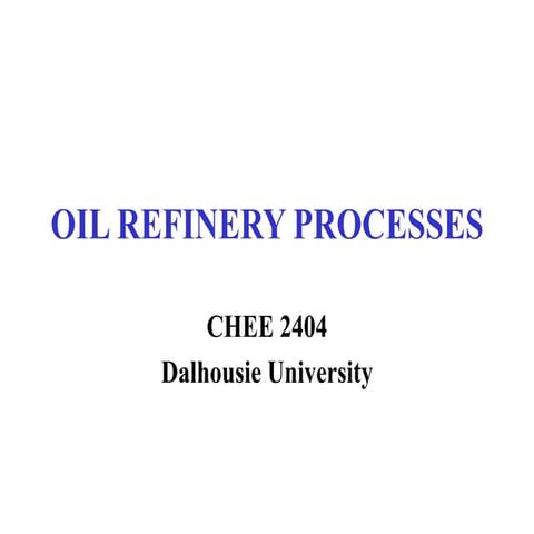 5_Oil_Refinery_ProcessesPhysical Processes Thermal Processes.ppt