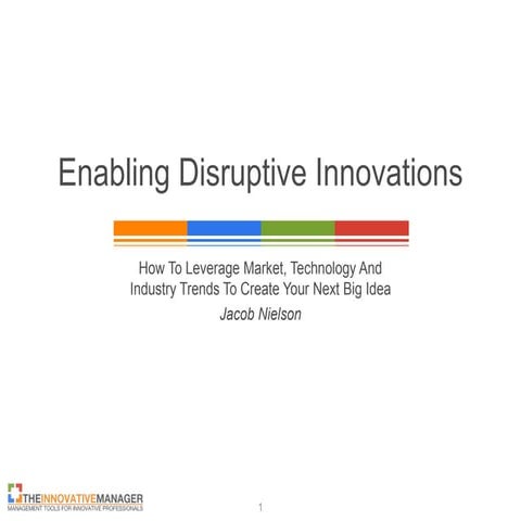 Enabling disruptive innovations  tim