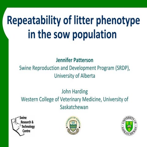 Jenny Patterson - Repeatability of Litter Size in the Sow Population 