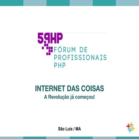 Internet das coisas - A revolução já começou