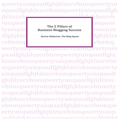 The Five Pillars of Business Blogging Success