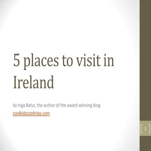 5 places to visit in ireland | PPTX
