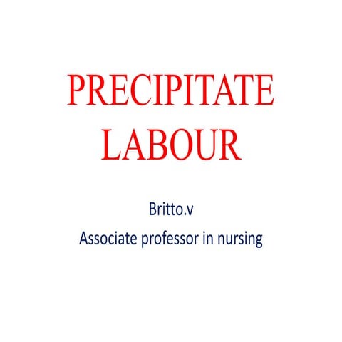 Precipitate labour