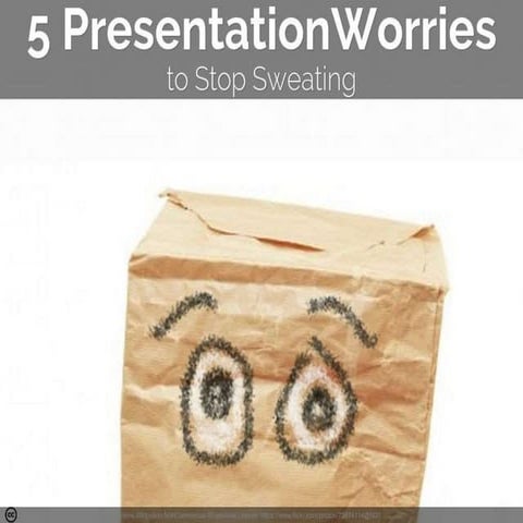 5 presentation worries to stop sweating