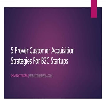 5 Prover Customer Acquisition Strategies For B2C Startups