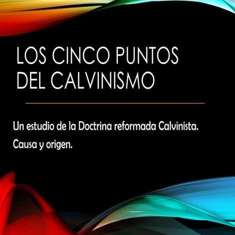 5 puntos del calvinismo desarrollados.pdf