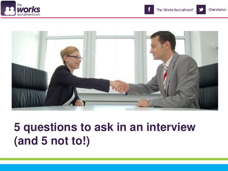 5 questions to ask in an interview (and 5 not to!)