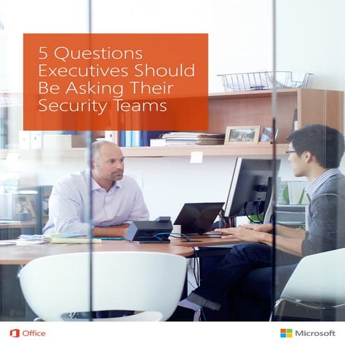 5 Questions Executives Should Be Asking Their Security Teams 