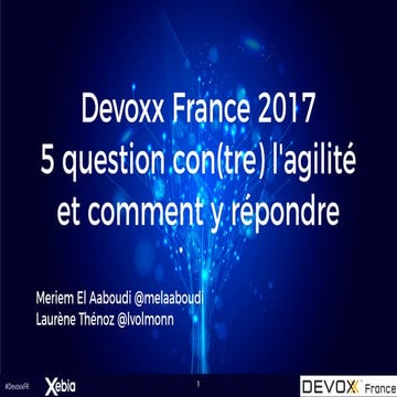 Devoxx 17 - 5 questions con(tre) l'agilité et comment y répondre