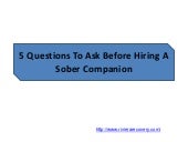 5 Questions To Ask Before Hiring A Sober Companion