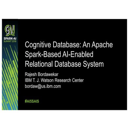 Cognitive Database: An Apache Spark-Based AI-Enabled Relational Database Syst...