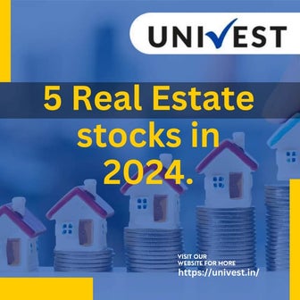 5 Real Estate stocks in 2024  -  Univest