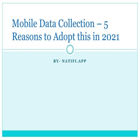 5 reasons to adopt mobile data collection in 2021