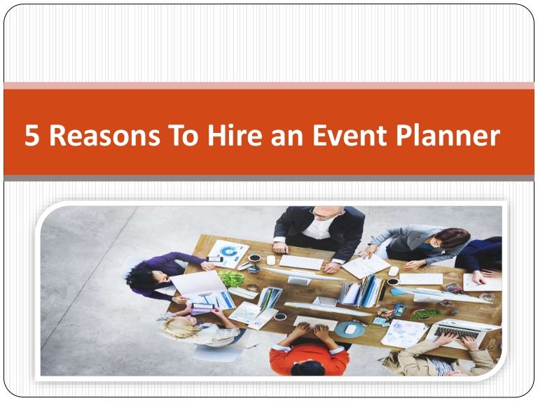 5 Reasons To Hire an Event Planner