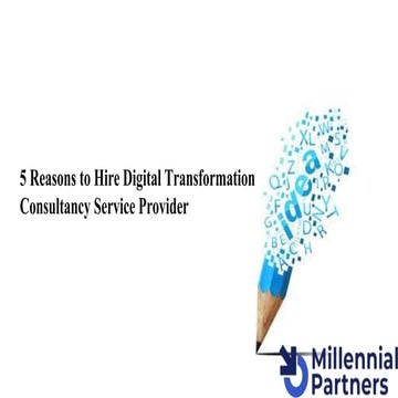 5 reasons to hire digital transformation consultancy service provider