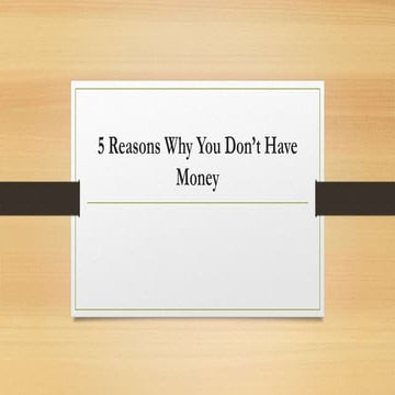 5 reasons why you don’t have money