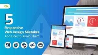 5 Responsive Web Design Mistakes And How to Avoid Them