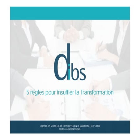 5 règles pour insufler la transformation