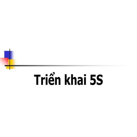  Bài giảng triển khai 5S tại các doanh nghiệp