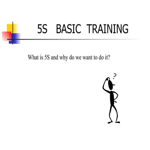 5 S Basic Training