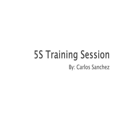 5S Basic Training, V1 By Carlos Sanchez