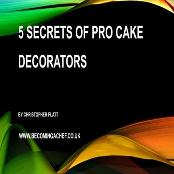 5 Secrets Of Professional Cake Decorators
