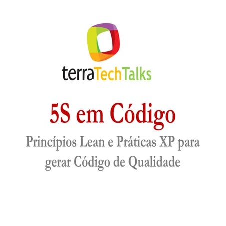 5S em Código Terra TechTalks 2010