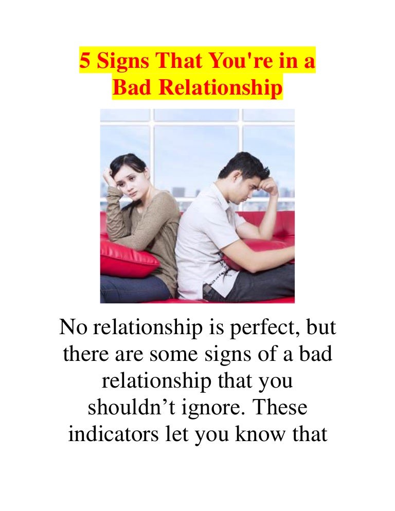 signs to get out of a bad relationship signs to get out of a bad relationship