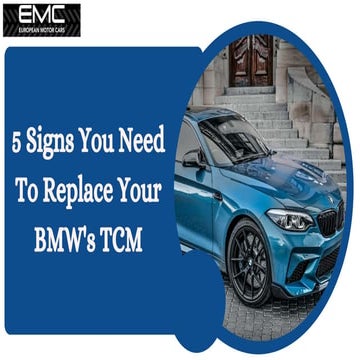 5 Signs You Need To Replace Your BMW's TCM
