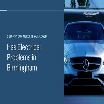 5 Signs your Mercedes Benz GLB has Electrical Problems in Birmingham