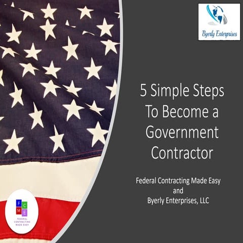 5 Simple Steps To Become a Government Contractor