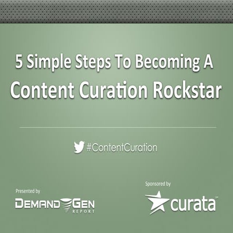5 Simple Steps To Becoming A Content Curation Rockstar